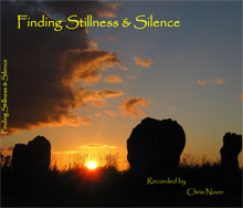 Finding Stillness & Silence (Recorded by Chris Noon)
